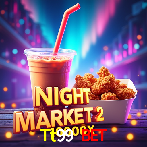 Tt99 Bet